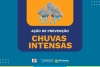 Defesa Civil inicia ação de Prevenção às chuvas nesta terça-feira (7)