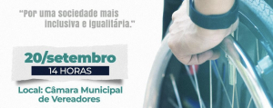 Evento na Câmara Municipal para marcar o Dia Nacional de Luta das Pessoas com Deficiência