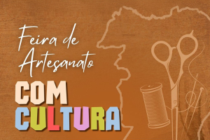2ª edição da "Feira Artesanato Com Cultura" acontece neste sábado 24