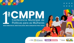 1ª Conferência dos Direitos da Mulher acontece dia 12 de agosto